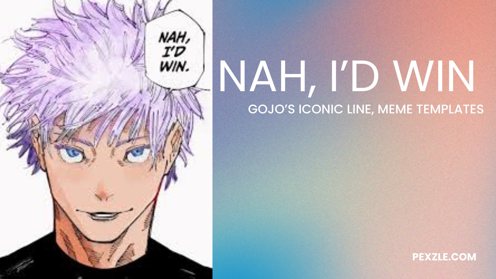 “Nah, I’d Win” — Gojo’s